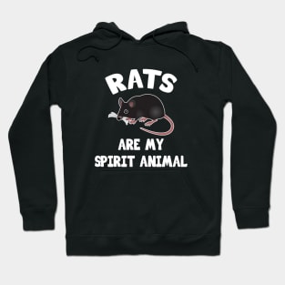 Rats are my spirit animal Hoodie